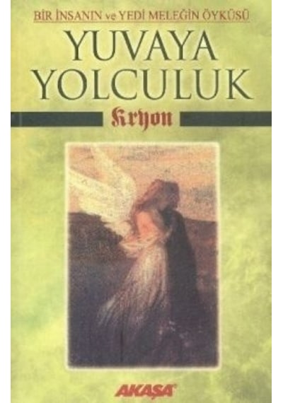 Yuvaya Yolculuk - Lee Carroll - Akaşa Yayın