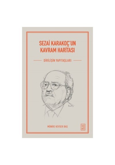 Ketebe Yayınları Sezai Karakoç'un Kavram Haritası - Münire Kevser