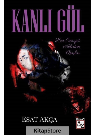 Kanlı Gül / Esat Akça
