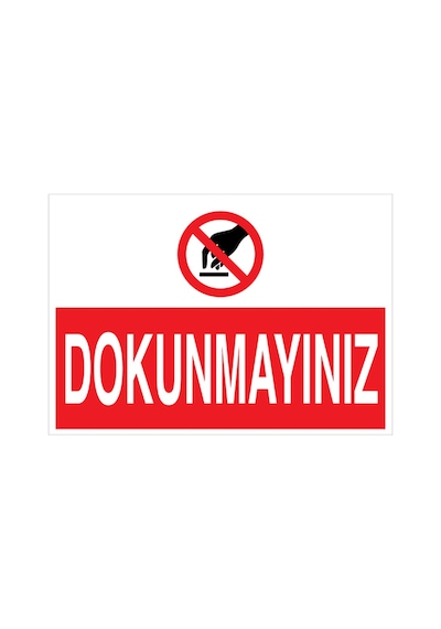 Dokunmayınz Uyarı Tabelası - 50x70 Foreks - M8