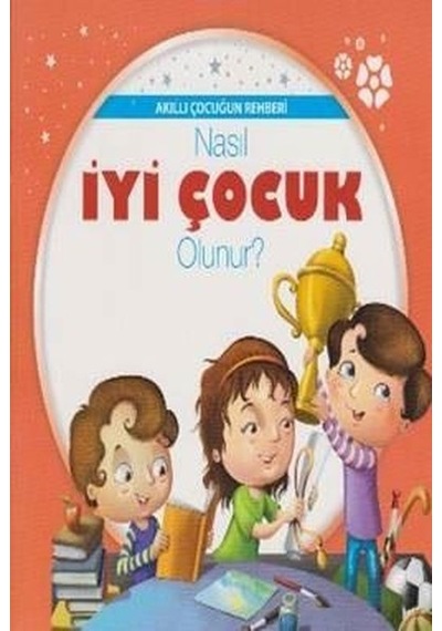 Akıllı Çocuğun Rehberi-Nasıl İyi Çocuk Olunur?- Parıltı Yayınları