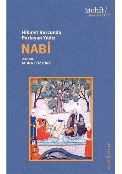 Hikmet Burcunda Parlayan Yıldız: Nabi - Murat Öztürk - Muhit Kitap