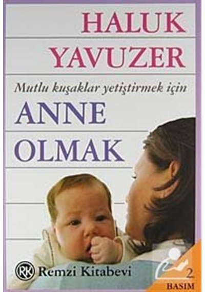 Anne Olmak / Haluk Yavuzer