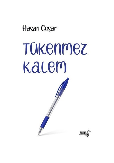 Tükenmez Kalem - Hasan Coşar - Sınırsız Kitap