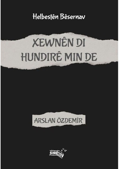 Xewnên Di Hundirê Min De / Arslan Özdemir