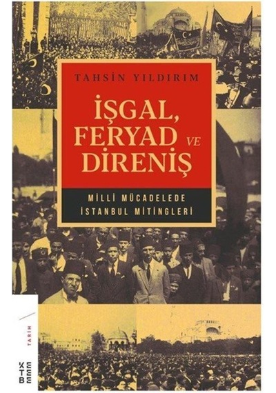 Işgal, Feryad Ve Direniş / Tahsin Yıldırım 9786057949950
