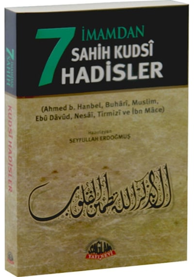 7 İmamdan Sahih Kudsi Hadisler - Sağlam Yayınevi