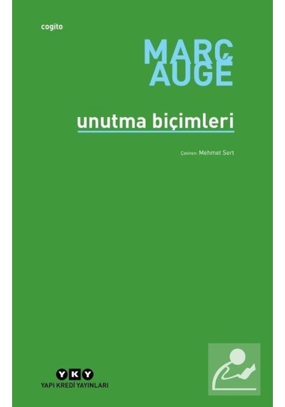 Unutma Biçimleri / Marc Auge 9789750844669