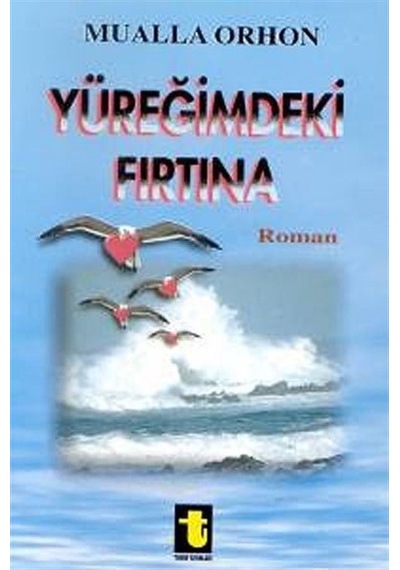 Yüreğimdeki Fırtına / Mualla Orhon