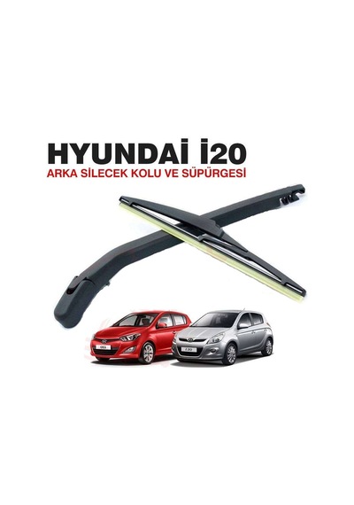 Hyundai İ20 Arka Silecek Kolu ve Süpürgesi 2008-2014