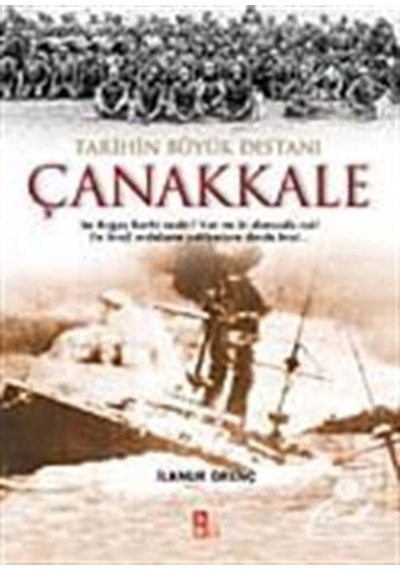 Tarihin Büyük Destanı Çanakkale / Ilknur Örenç 9789944118415
