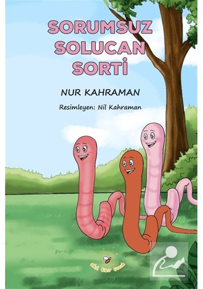 Sorumsuz Solucan Sorti / Nur Kahraman