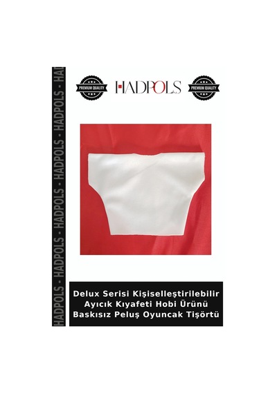 Delux Serisi Kişiselleştirilebilir Ayıcık Kıyafeti Hobi Ürünü Baskısız Peluş Oyuncak Tişörtü