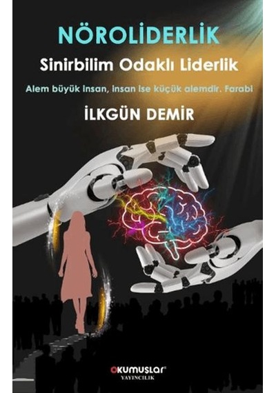 Nöroliderlik Sinirbilim Odaklı Liderlik