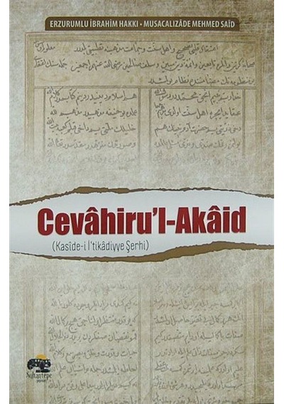Cevahirü'l-Akaid / Kaside-i İ'tikadiyye Şerhi / Erzurumlu İbra...
