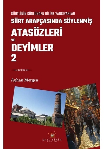 Siirt Arapçasında Söylenmiş Atasözleri Ve Deyimler 2 / Ayhan M...