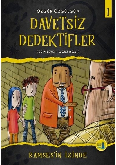 Ramses'in İzinde-Davetsiz Dedektifler 1 - Özgür Özgülgün - Büyülü Fener