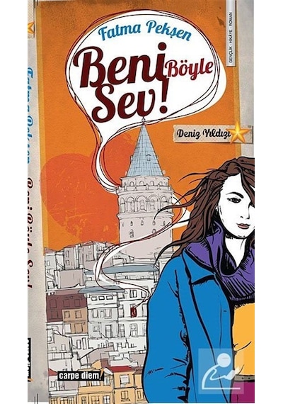 Beni Böyle Sev! - Fatma Pekşen - Carpediem Kitap