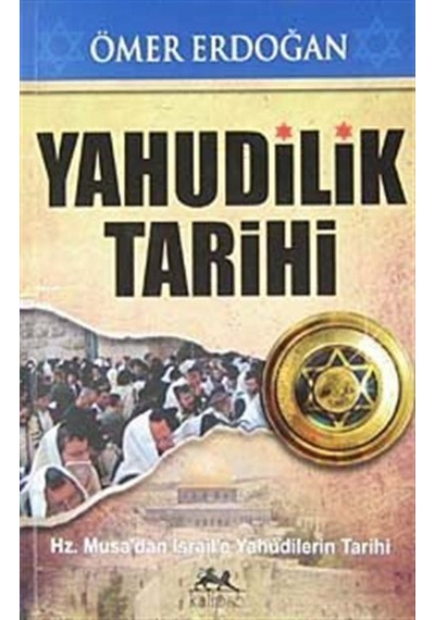 Yahudilik Tarihi Hz. Musa'dan İsrail'e Yahudilerin Tarihi / Öm...