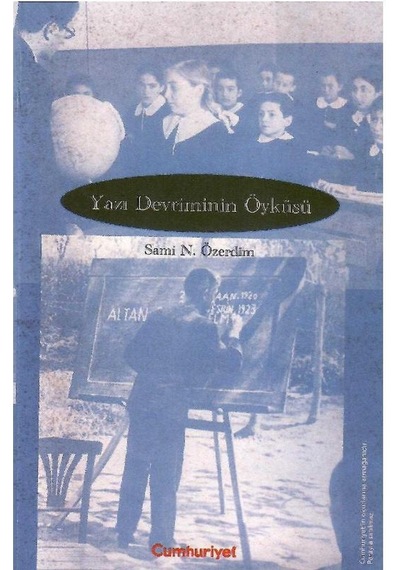 Yazı Devriminin Öyküsü - Sami N. Özerdim 1.baskı