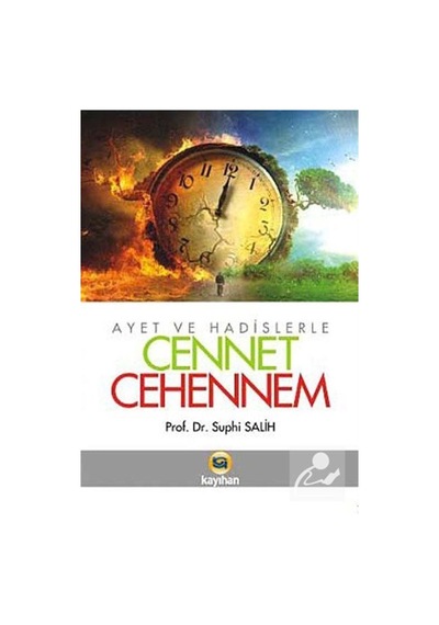 Ayet ve Hadislerle Cennet - Cehennem - Suphi Salih - Kayıhan Yayınları