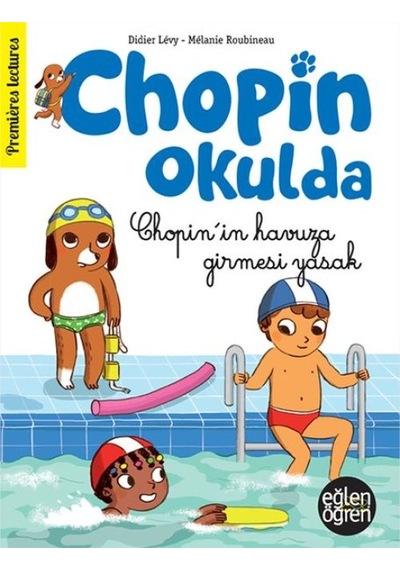 Eğlen Öğren Chopin Okulda - Chopin'in Havuza Girmesi Yasak - Kyut-757043