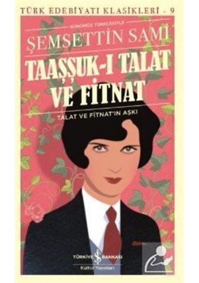 Taaşşuk-I Talat Ve Fitnat (Günümüz Türkçesiyle) - Şemseddin Sami N11.3796