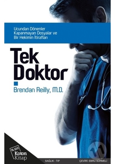Tek Doktor  - Brendan Reilly  -  M.D.  - Koton Kitap