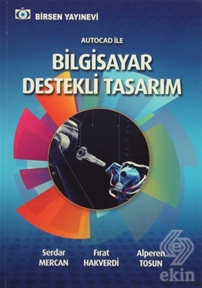 Autocad ile Bilgisayar Destekli Tasarım/Serdar Mercan.Fırat