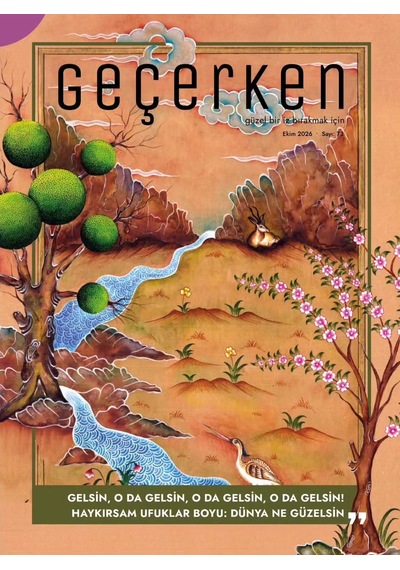 Geçerken Dergi 73.sayı Ekim 2026