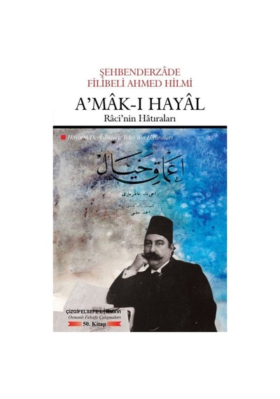 Amak-ı Hayal / Şehbenderzade Filibeli Ahmed Hilmi 9786059427364