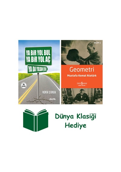 Ya Bir Yol Bul Ya Bir Yol Aç Ya Da Yoldan Çekil + Geometri + Dünya Klasiği Hediye