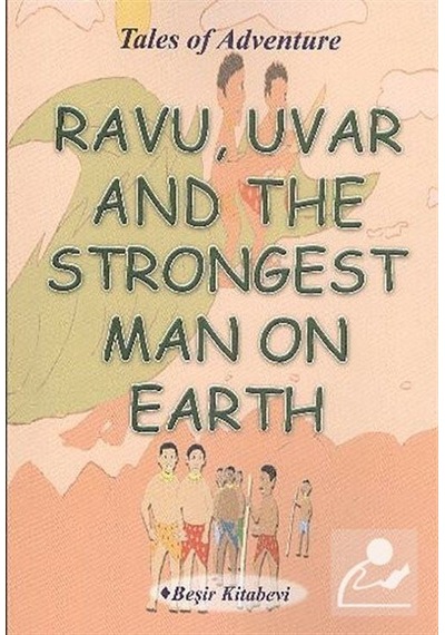 Ravu, Uvar And The Strongest Man On Earth / Serkan Koç