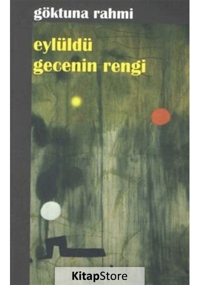 Eylüldü Gecenin Rengi - Göktuna Rahmi - Kültür Ajans Tanıtım ve Organizasyo