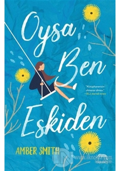 Oysa Ben Eskiden - Amber Smith - Yabancı