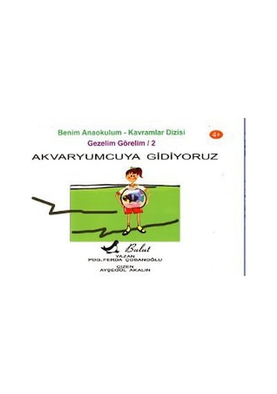 Akvaryumcuya Gidiyoruz - Ferda Çobanoğlu - Bulut Yayınları