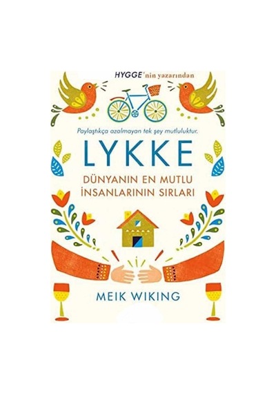 Lykke: Dünyanın En Mutlu İnsanlarının Sırları - Meik Wiking İlk Baskı 2018 Sert Kapak Ciltli