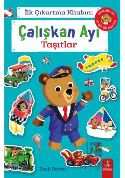 İlk Çıkartma Kitabım: Çalışkan Ayı - Taşıtlar