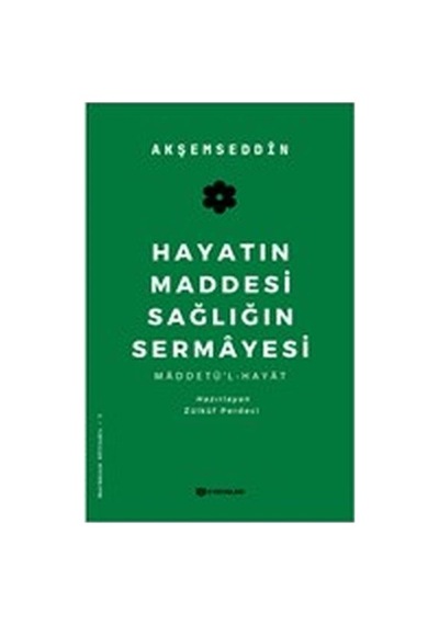 Hayatın Maddesi Sağlığın Sermayesi