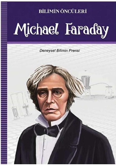 Michael Faraday -bilimin Öncüleri: Deneysel Bilimin Prensi İlk Baskı 2019
