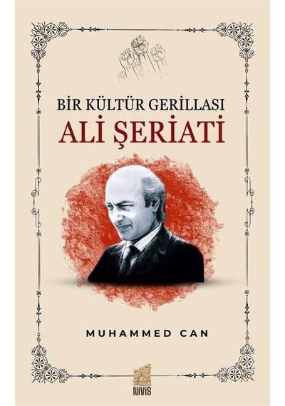Bir Kültür Gerillası: Ali Şeriati / Muhammed Can