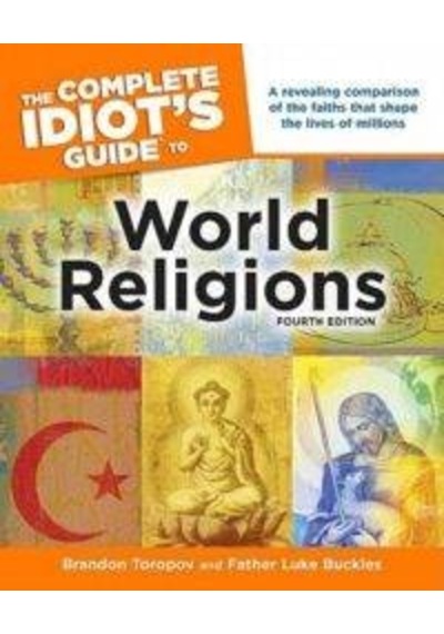 The Complete Idiot's Guide to World Religions, 4th Edition 9781615640690