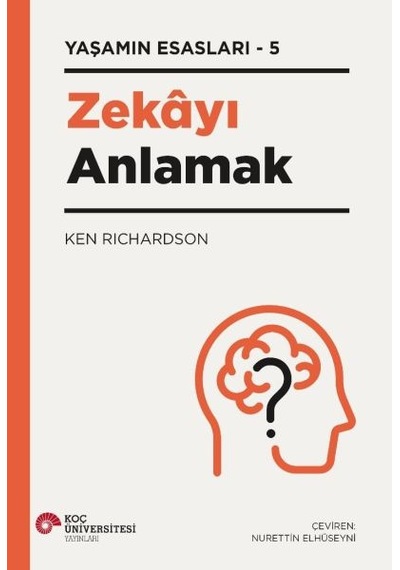 Zekayı Anlamak - Yaşamın Esasları 5