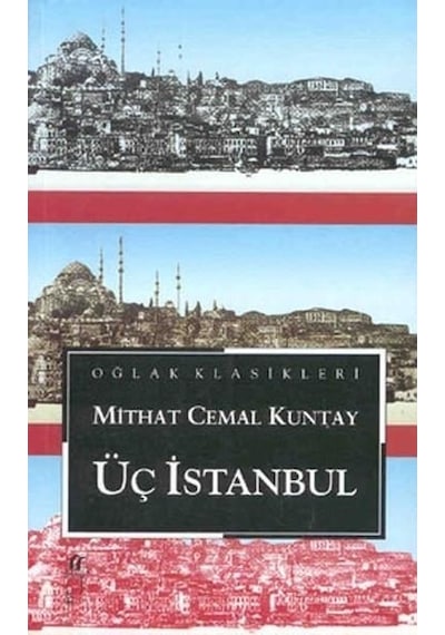 Üç İstanbul - Büyük Boy - Mithat Cemal Kuntay - Oğlak Yayıncılık