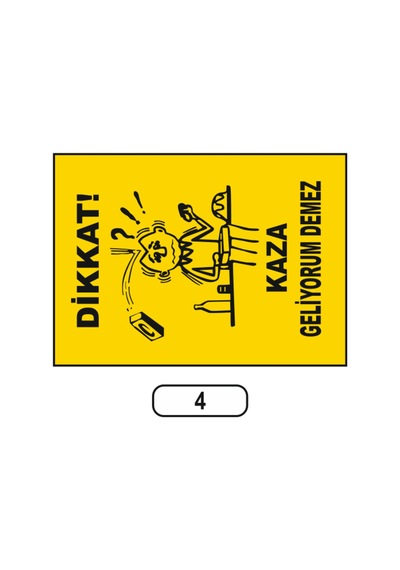 Dikkar Kaza Geliyorum Demez Uyarı Ikaz Levhası