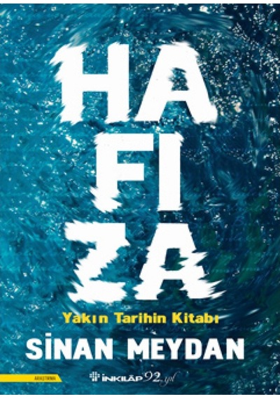 Hafıza Yakın Tarihin Kitabı Sinan Meydan Inkilap Kitabevi 9789751040329