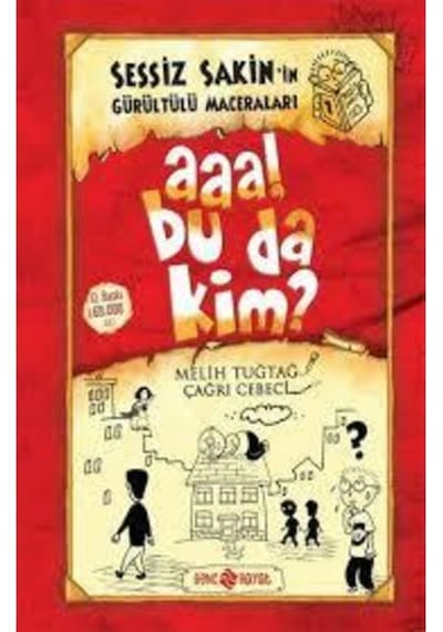 Sessiz Sakin'in Gürültülü Maceraları 1 - Aaa Bu da Kim? - Büşra Kanoğlu - Genç Hayat