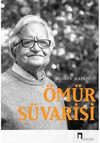 Ömür Süvarisi - Hüsrev Hatemi - Dergah Yayınları
