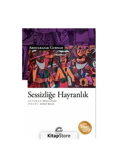 Kitapstore Sessizliğe Hayranlık / Abdulrazak Gurnah