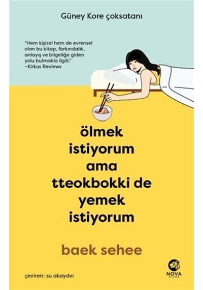 Ölmek İstiyorum Ama Tteokbokki De Yemek İstiyorum / Baek Sehee